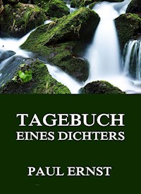 Tagebuch eines Dichters - Paul Ernst - ebook