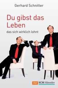 Du gibst das Leben - Gerhard Schnitter - ebook