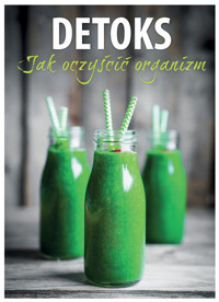 Detoks. Jak oczyścić organizm - zbiorowa praca - książka