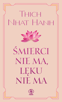 Śmierci nie ma, lęku nie ma - Thich Nhat Hanh - ebook