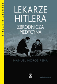Lekarze Hitlera Zbrodnicza medycyna - Pena Manuel Moros - książka