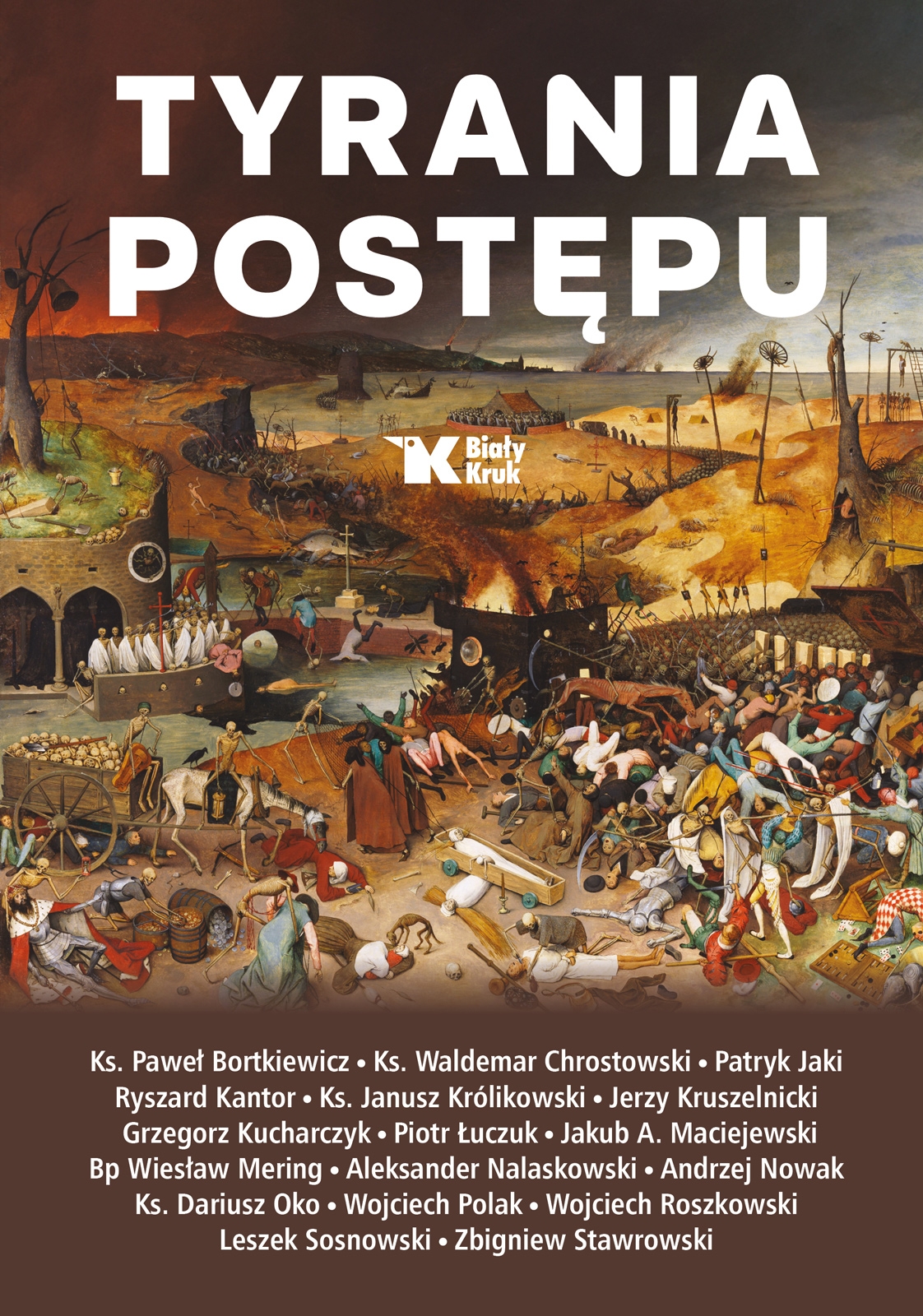 Tyrania postępu - Andrzej Nowak, Aleksander Nalaskowski, Wojciech Roszkowski, ks. prof. Waldemar Chrostowski - książka
