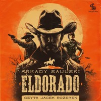 Eldorado - Arkady Saulski - ebook + audiobook + książka