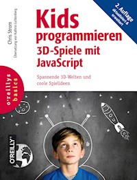 Kids programmieren 3D-Spiele mit JavaScript - Chris Strom - ebook