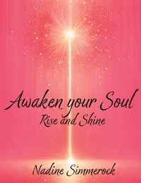 Awaken Your Soul - Nadine Simmerock - ebook