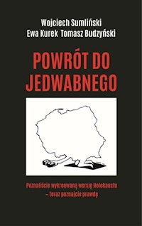 Powrót do Jedwabnego - Sumliński Wojciech, Kurek Ewa, Budzyński Tomasz - książka