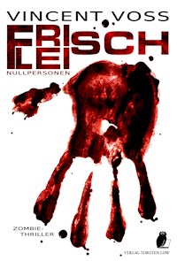 Frischfleisch - Vincent Voss - ebook