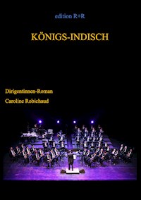 Königs-Indisch - Caroline Robichaud - ebook