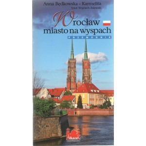 Wrocław miasto na wyspach /wersja polska - Anna Będkowska-Karmelita - książka