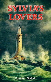 Sylvia's Lovers - Elizabeth Gaskell - ebook