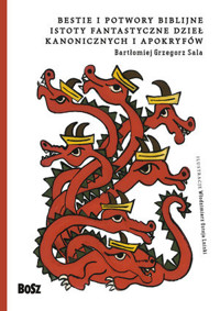 Bestie i potwory biblijne - Bartłomiej Grzegorz Sala - książka