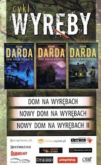 Cykl Wyręby: Dom na Wyrębach / Nowy Dom na Wyrębach I / Nowy Dom na Wyrębach II - Darda  Stefan - książka