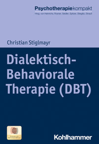 Dialektisch-Behaviorale Therapie (DBT) - Christian Stiglmayr - ebook
