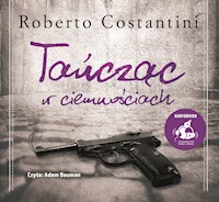 Tańcząc w ciemnościach - Roberto Costantini - audiobook
