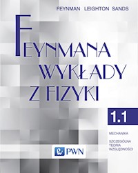 Feynmana wykłady z fizyki Tom 1 Część 1 Mechanika Szczególna teoria względności - Feynman Richard P., Leighton Robert B., Sands Matthew - książka