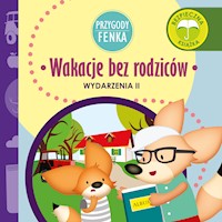Przygody Fenka. Wakacje bez rodziców - Dominika Gałka - audiobook