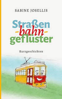 Straßenbahngeflüster - Sabine Josellis - ebook