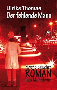 Der fehlende Mann - Ulrike Thomas - ebook