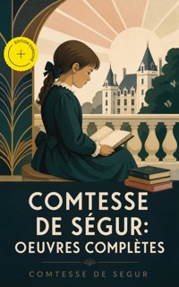Comtesse de Ségur: Oeuvres complètes (Annoté) - Comtesse de Ségur - ebook