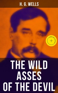 THE WILD ASSES OF THE DEVIL - H G Wells - ebook
