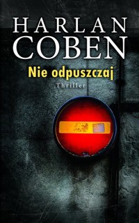 Nie odpuszczaj - Harlan Coben - ebook + audiobook + książka