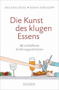 Die Kunst des klugen Essens - Melanie Mühl - ebook