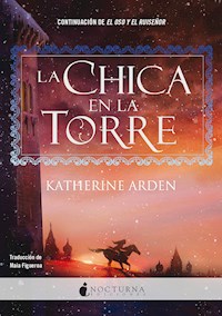 La chica de la torre - Katherine Arden - ebook
