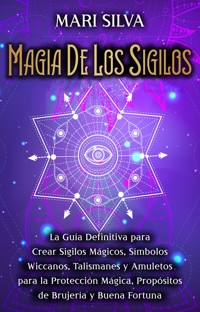 Magia de los sigilos - Mari Silva - ebook