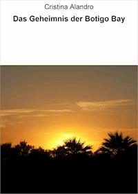 Das Geheimnis der Botigo Bay - Cristina Alandro - ebook