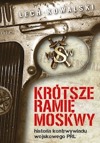 Krótsze ramię Moskwy - Kowalski Lech - książka