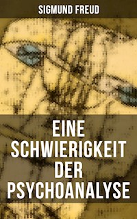 Eine Schwierigkeit der Psychoanalyse - Sigmund Freud - ebook