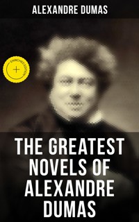The Greatest Novels of Alexandre Dumas - Alexandre Dumas - ebook