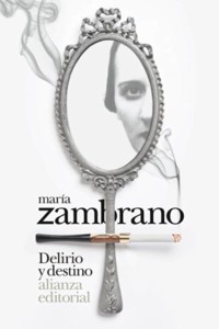 Delirio y destino - María Zambrano - ebook