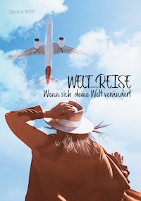 Welt_Reise - Saskia Roth - ebook