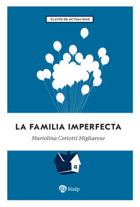La familia imperfecta - Mariolina Ceriotti Migliarese - ebook