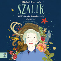 Szalik. O Wisławie Szymborskiej dla dzieci - Rusinek Michał - audiobook + książka