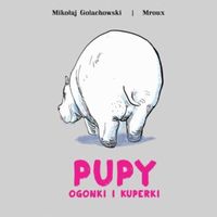 Pupy ogonki i kuperki -  - książka