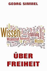 Über Freiheit - Georg Simmel - ebook