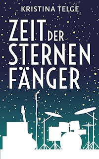 Zeit der Sternenfänger - Kristina Telge - ebook