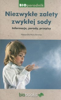 Niezwykłe zalety zwykłej sody - Buronzo Alessandra Moro - książka