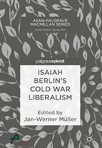 Isaiah Berlin’s Cold War Liberalism -  - ebook