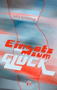 Einsatz zum Glück - Julia Schöning - ebook