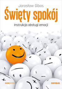 Święty spokój. Instrukcja obsługi emocji - Jarosław Gibas - audiobook + książka