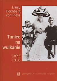 Taniec na wulkanie 1873-1918 - Hochberg von Pless Daisy - książka