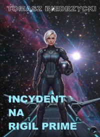 Incydent na Rigil Prime - Tomasz Biedrzycki - ebook
