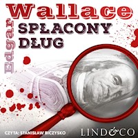 Spłacony dług. Klasyka angielskiego kryminału - Edgar Wallace - ebook + audiobook