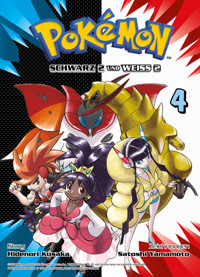 Pokémon: Schwarz 2 und Weiss 2, Band 4 - Kusaka Hidenori - ebook