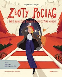 Złoty pociąg i inne największe zagadki historii sztuki w Polsce - Malec-Kornajew Łucja - ebook + książka