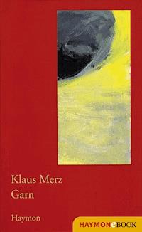 Garn - Klaus Merz - ebook