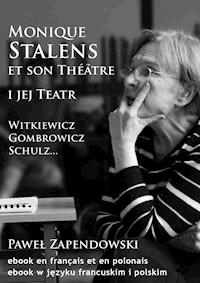 Monique Stalens et son Théâtre. Witkiewicz, Gombrowicz, Schulz... - Paweł Bitka Zapendowski - ebook